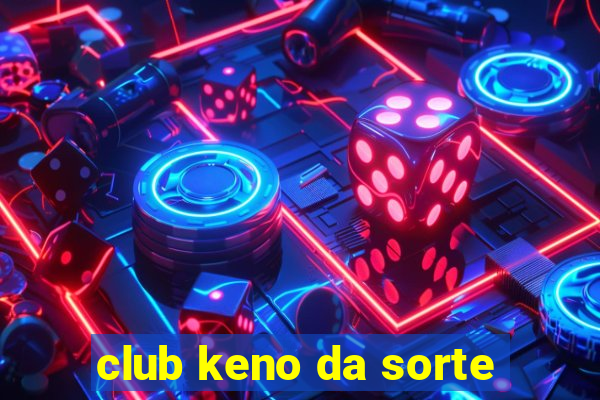 club keno da sorte